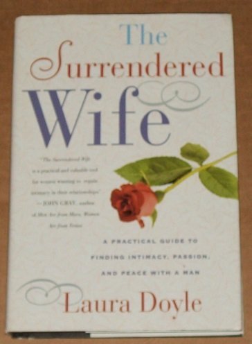 The Surrendered Wife: A Practical Guide For Fin... 0739415476 Book Cover