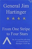General Jim Hartinger: From One Stripe to Four Stars 0965564908 Book Cover