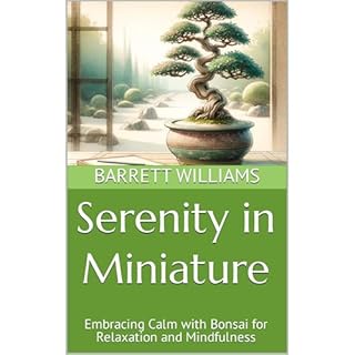 Serenity in Miniature Audiolibro Por Barrett Williams, ChatGPT ChatGPT arte de portada