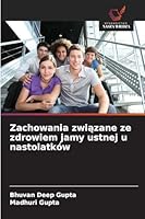 Zachowania związane ze zdrowiem jamy ustnej u nastolatków 6209276172 Book Cover