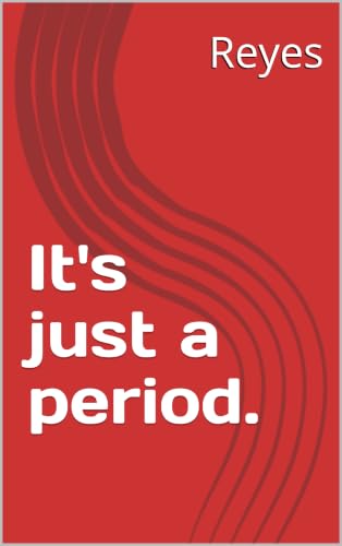 It's just a period. (English Edition)