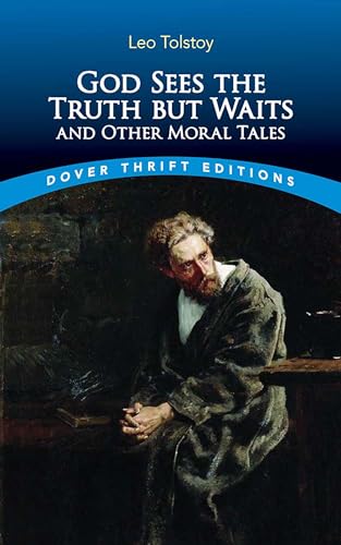 God Sees the Truth but Waits and Other Moral Tales (Dover Thrift Editions: Short Stories)