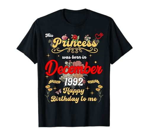 Cette princesse est née en décembre 1992 anniversaire de décembre T-Shirt