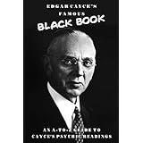 Edgar Cayce's Famous Black Book: An A-Z Guide to Cayce's Psychic Readings (English Edition)
