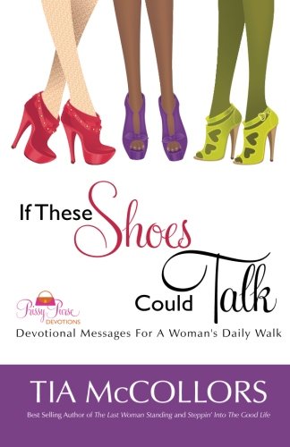 If These Shoes Could Talk: Devotional Messages For A Woman's Daily Walk