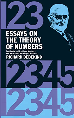Essays on the Theory of Numbers (Dover Books on Mathematics) Essays on the Theory of Numbers (Dover Books on Mathematics)