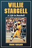 Willie Stargell: A Life in Baseball