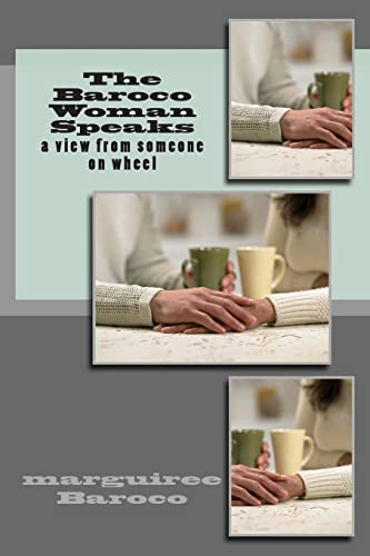 The Baroco Woman Speaks: a view from someone on wheel