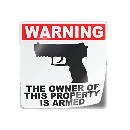 Gun Sign For Property The Owner Is Armed Vinyl Decal (3x3
