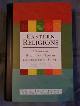 Hardcover Eastern Religions: Confucianism, Shinto, Hinduism, Buddhism, Taoism Book