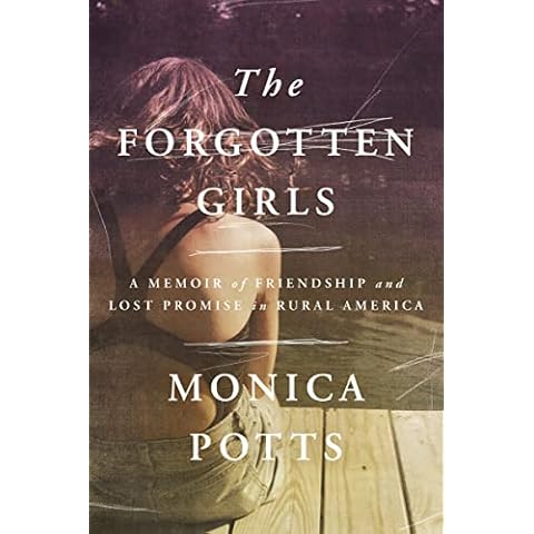 The Forgotten Girls: A Memoir of Friendship and Lost Promise in Rural America Cover