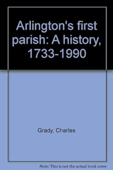 Hardcover Arlington's first parish: A history, 1733-1990 Book