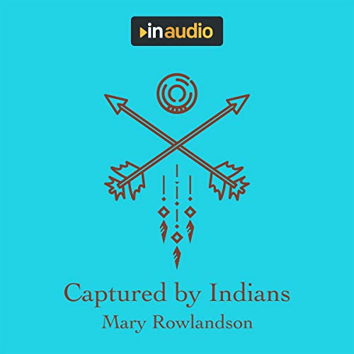 Captured by Indians by Mary Rowlandson episode artwork