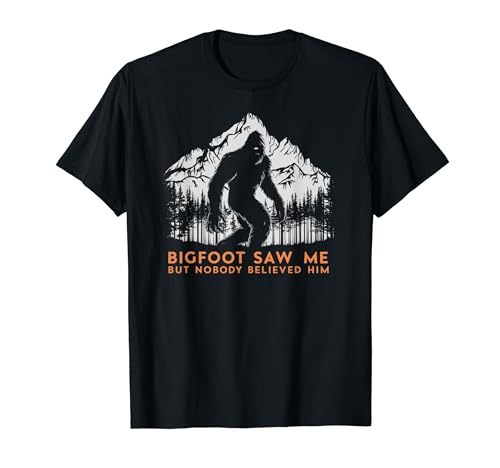 Bigfoot Saw Me But Nobody Believed Him Funny Sasquatch Tees Camiseta