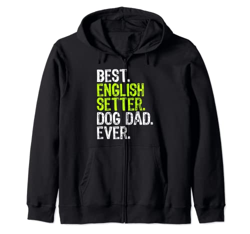 English Setter Dog Dad Fathers Day Dog Lovers Sudadera con Capucha