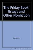 The Friday Book: Essays and Other Nonfiction