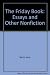 The Friday Book: Essays and Other Nonfiction