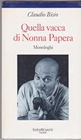 Quella vacca di Nonna Papera: Monologhi (Le formiche) 8885989527 Book Cover