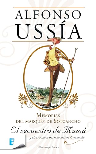 El secuestro de mamá (Marqués de Sotoancho): Memorias del marqués de Sotoancho