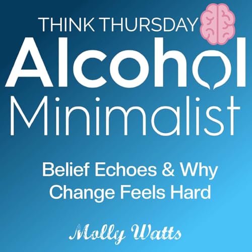 Think Thursday: Belief Echoes & Why Change Feels Hard Podcast Por  arte de portada