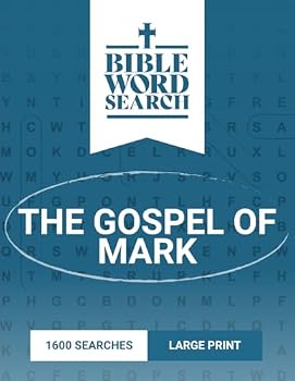 Bible Word Search Large Print: The Gospel of Mark – Includes Bible Verses and Solutions (Books of the Bible Word Searches Large Print)