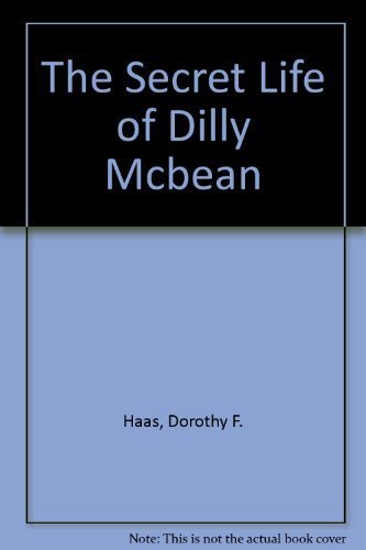 The SECRET LIFE OF DILLY MCBEAN 0027382001 Book Cover