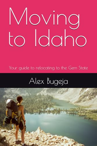 Moving to Idaho: Your guide to relocating to the Gem State (USA Moving Guides)