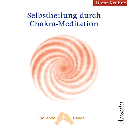 Preisvergleich Produktbild Selbstheilung durch Chakra-Meditation