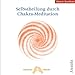 Produktbild Selbstheilung durch Chakra-Meditation