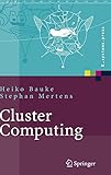 Cluster Computing: Praktische Einführung in das Hochleistungsrechnen auf Linux-Clustern (X.systems.press)