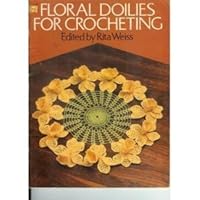 Floral Doilies for Crocheting (Dover Needlework) 0486237893 Book Cover