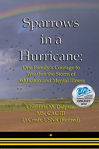Sparrows in a Hurricane: One Family's Courage to Weather the Storm of Addiction and Mental Illness