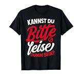 Statement Lustiger Spruch Sei Leise Dumm Motiv