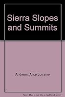 Sierra Slopes and Summits B001RUGDC6 Book Cover