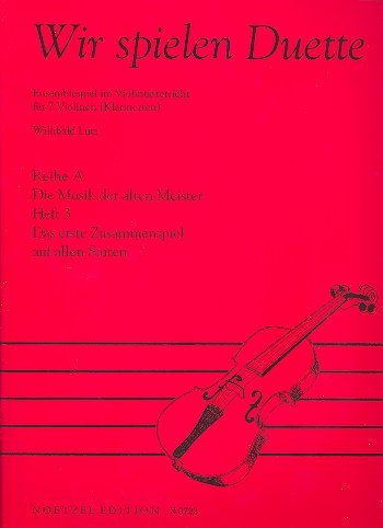 Wir spielen Duette Reihe A Band 3: für 2 Violinen (Klarinetten)