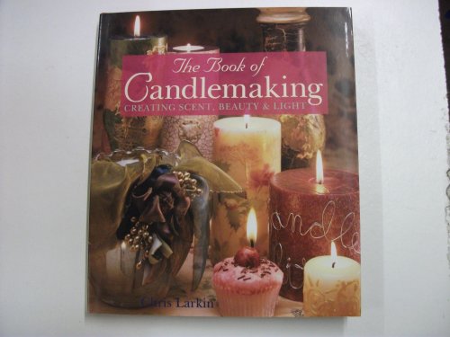 Bild: The Book of Candlemaking: Creating Scent, Beauty & Light f�r 35,08 EUR bei amazon.de