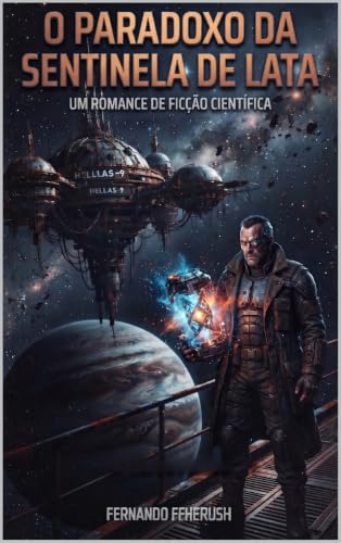 O PARADOXO DA SENTINELA DE LATA (Portuguese Edition)
