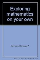 Exploring Mathematics on Your Own 0486203832 Book Cover
