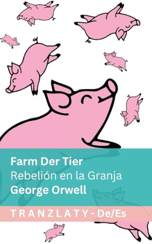 Farm der Tiere / Rebelión en la Granja: Tranzlaty Deutsch Español (German Edition)