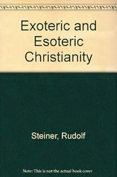 Exoteric and Esoteric Christianity