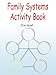 Family Systems Activity Book