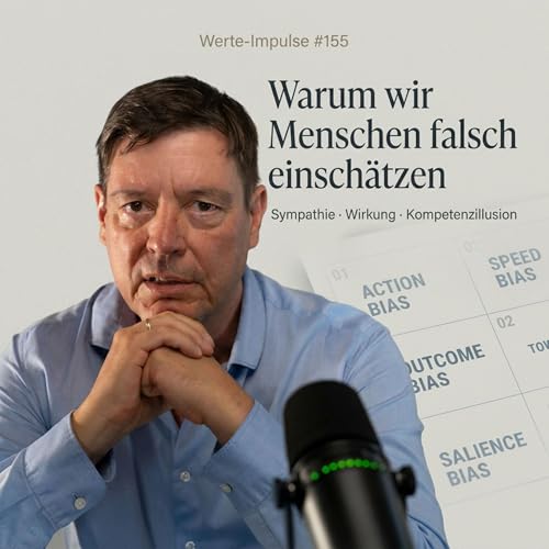 #156 Warum wir Menschen falsch einsch&auml;tzen (2/2) Status, Systeme und die Grenzen unserer Wahrnehmung