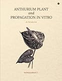  ANTHURIUM PLANT AND PROPAGATION IN VITRO AN INTRODUCTION