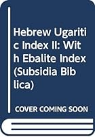 Hebrew Ugaritic Index II: With Ebalite Index 8876534040 Book Cover