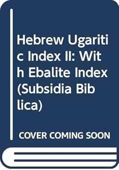 Paperback Hebrew Ugaritic Index II. with an Eblaite Index to the Writings of Mitchell J. Dahood: A Bibliografy with Indices of Scriptural Passages Hebrew Ugarit Book