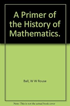A Primer of the History of Mathematics.