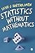 Statistics without Mathematics