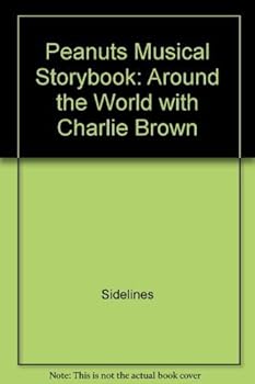 Hardcover Peanuts Musical Storybook: Around the World with Charlie Brown Book