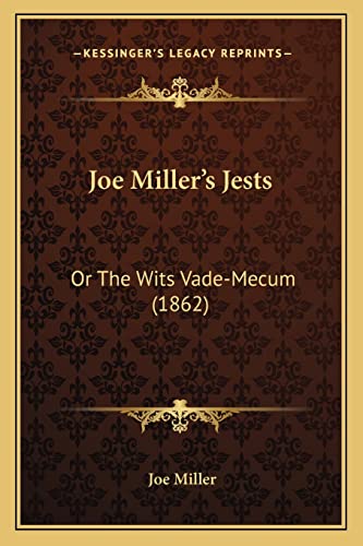 Joe Miller's Jests: Or The Wits Vade-Mecum (1862)