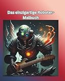  Das einzigartige Roboter-Malbuch